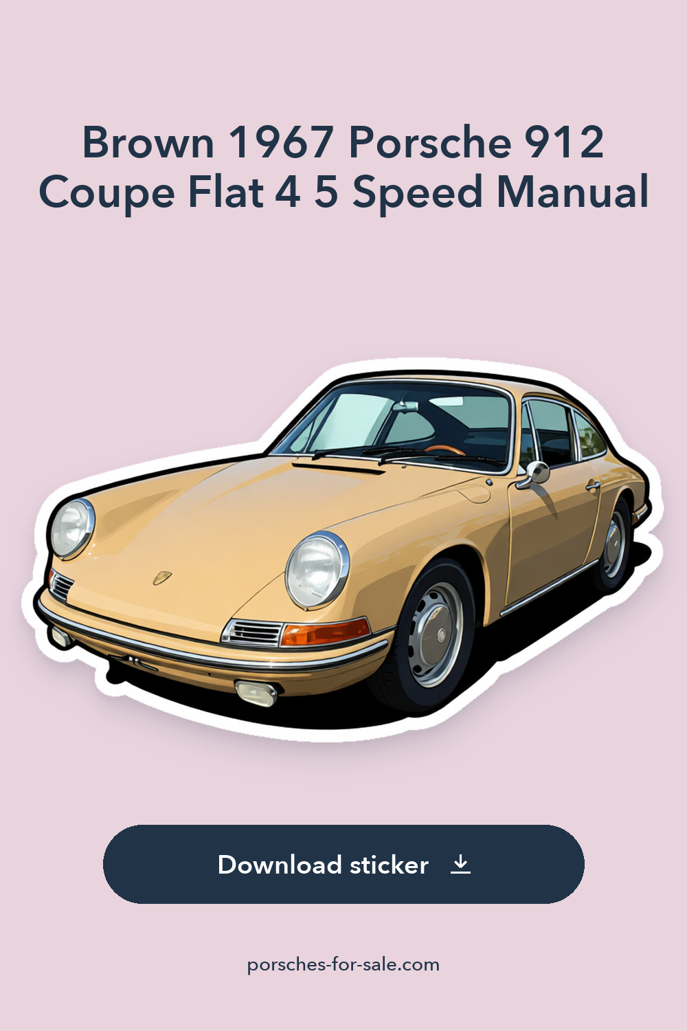 Brown 1967 Porsche 912 Coupe Flat 4  5 Speed Manual sticker preview